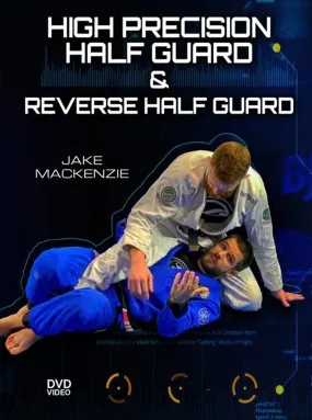 High Precision Half Guard and Reverse Half Guard by Jake Mackenzie