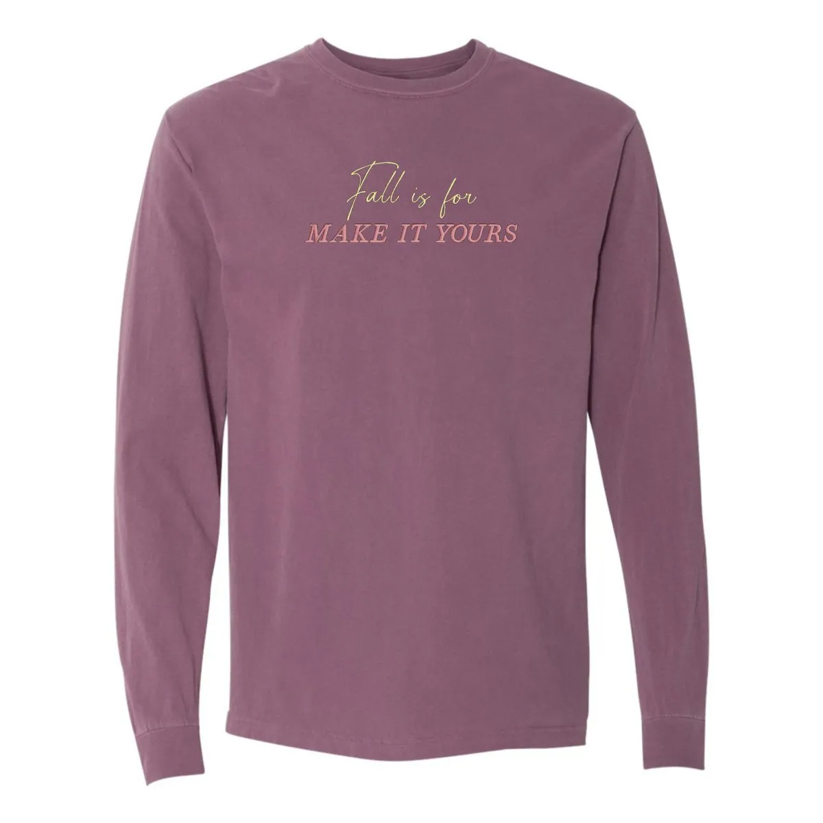 Make It Yours™ 'Fall Is For' Long Sleeve T-Shirt