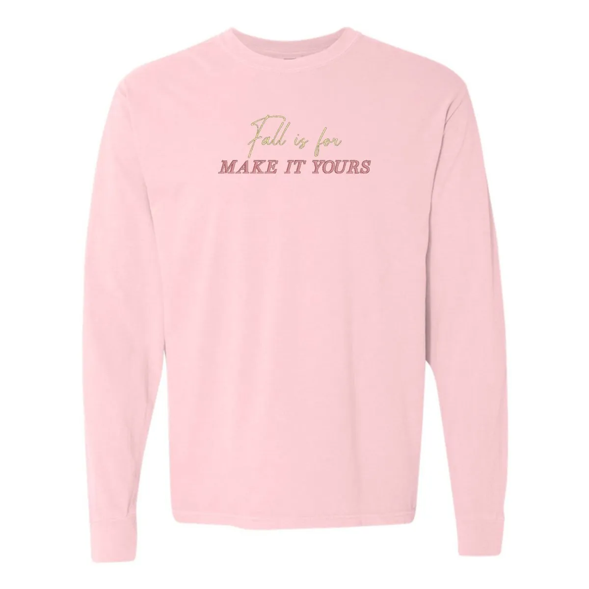 Make It Yours™ 'Fall Is For' Long Sleeve T-Shirt