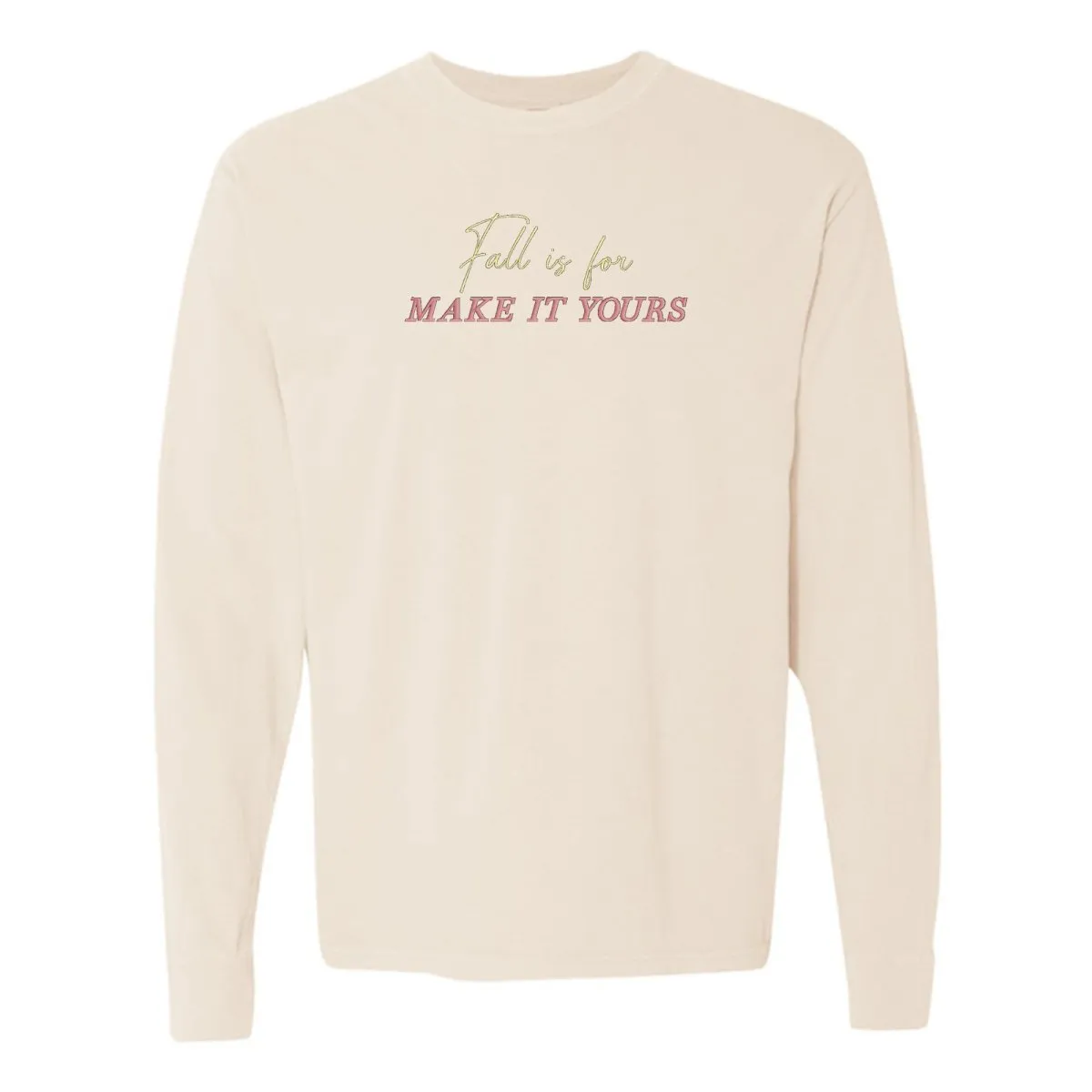 Make It Yours™ 'Fall Is For' Long Sleeve T-Shirt