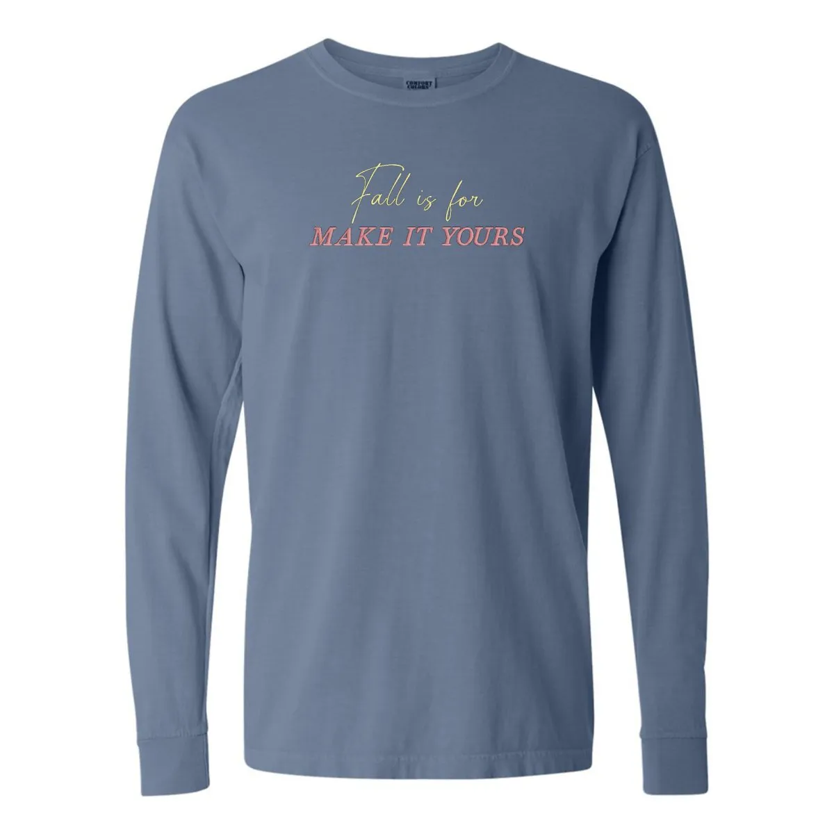 Make It Yours™ 'Fall Is For' Long Sleeve T-Shirt