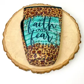 "Faith Over Fear"  Tumbler Drink Sleeve in Leopard Print